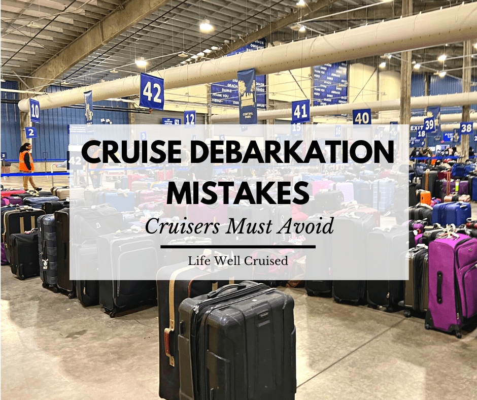 cruise debarkation mistakes cruisers must avoid