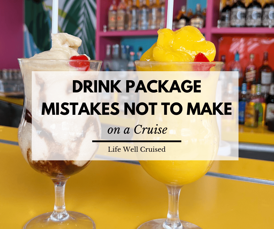 drink package mistakes not to make on a cruise