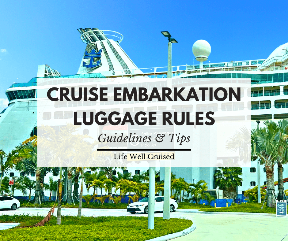 17 Cruise Embarkation Day Luggage Rules All Cruisers Must Know