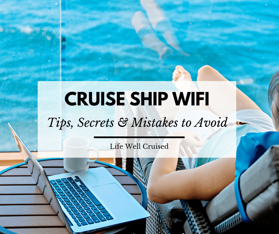 cruise ship wifi tips, secrets & mistakes to avoid