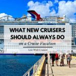 things first time cruisers should always do on a cruise