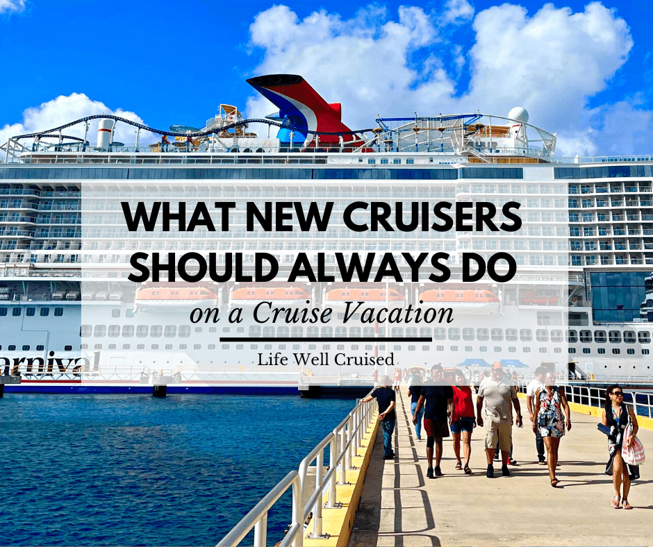 15 Things First Time Cruisers Should ALWAYS Do on a Cruise