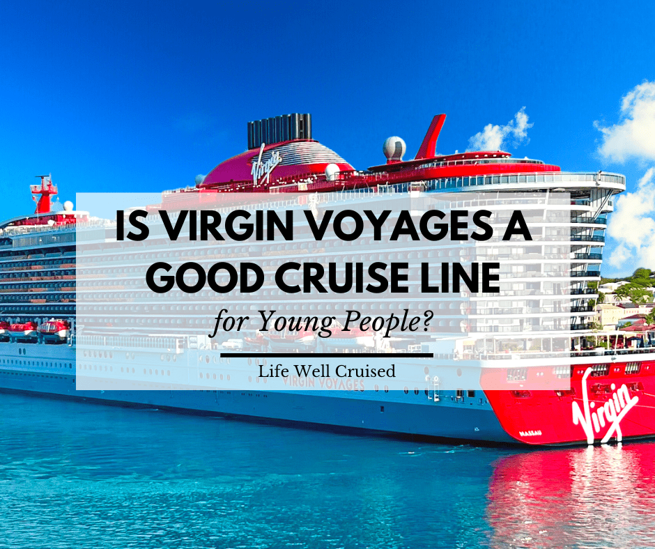 Why Virgin Voyages Is The Ultimate Cruise Line For Young Adults