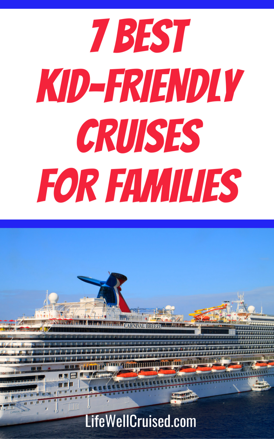 The Best KidFriendly Cruises in 2025 Life Well Cruised
