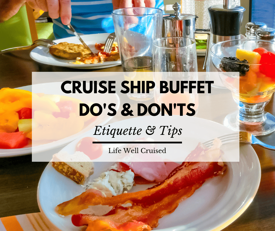 cruise buffet mistakes, do'd & don'ts