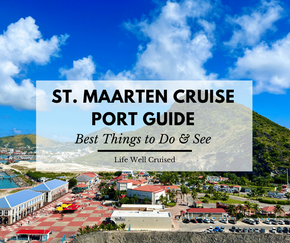 35 Best Things to Do in St. Maarten on a Cruise [Cruise Port Guide]