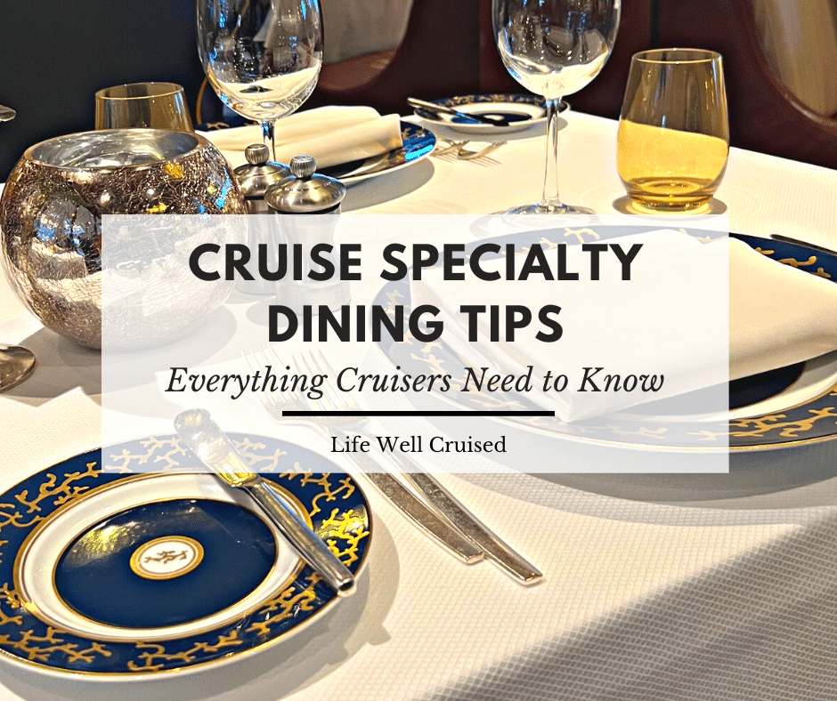 20 Cruise Specialty Dining Tips, Tricks & Secrets