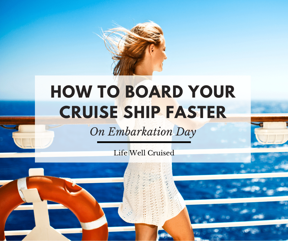 How to Board Your Cruise Ship Faster on Embarkation Day