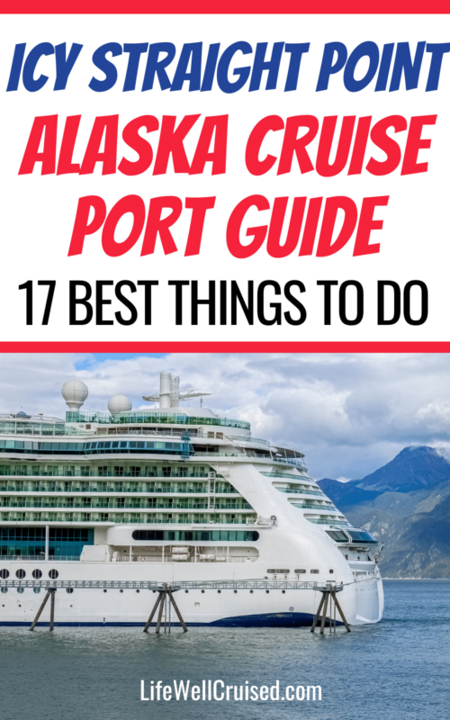 Icy Straight Point Alaska Cruise Port Guide