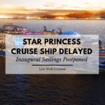 Star Princess Cruise Ship Delayed