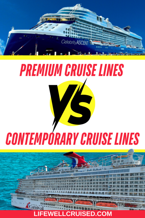 Premium vs contemporary cruise lines