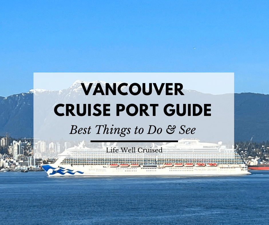 Vancouver cruise port guide things to do