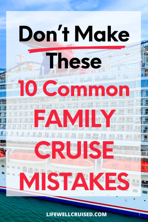 10 Family Cruise Mistakes