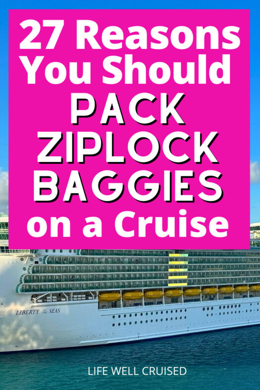 reasons to bring ziplock bags on a cruise