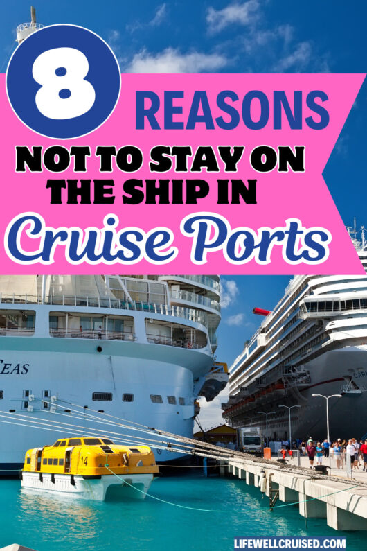 reasons to stay on the ship in port