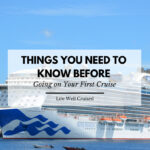 Things You Need to Know Before Going on Your First Cruise