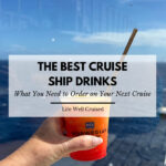 Best Cruise Ship Drinks What to Sip at Sea
