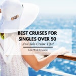 Best Cruises for Singles Over 50