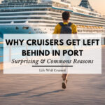 Why Cruise Passengers Get Left Behind in Port