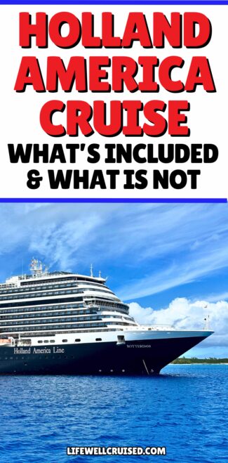holland america cruise what's included and what is not