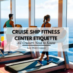 Cruise ship fitness center etiquette
