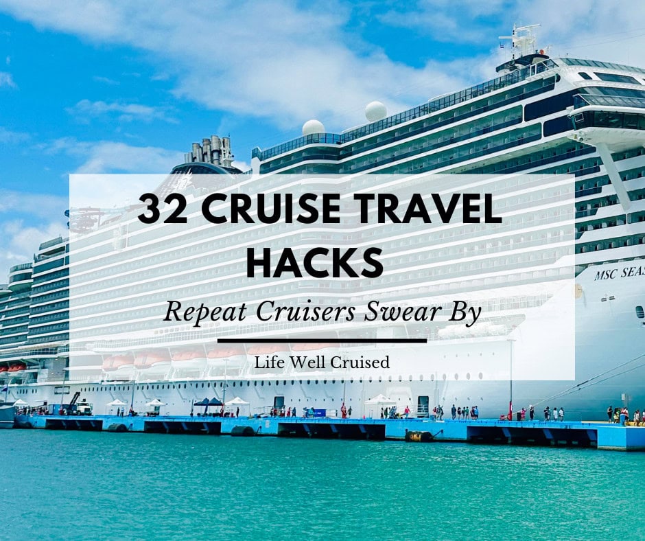 32 Cruise Travel Hacks Repeat Cruisers Swear By