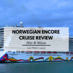Norwegian Encore Cruise Review (Hits & Misses)