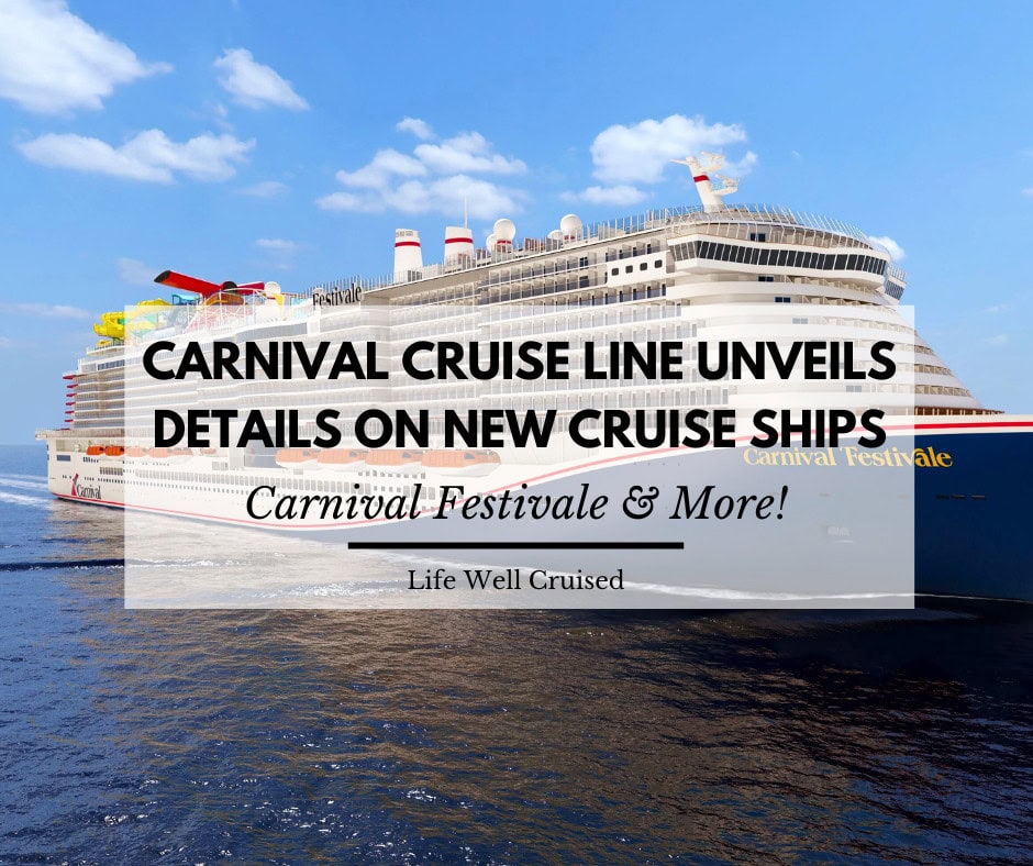 Carnival Cruise Line Unveils Newest Excel-Class Ship Carnival Festivale & More