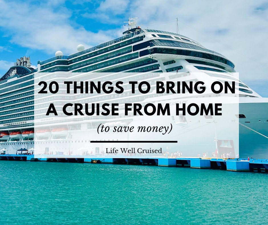 20 Things to Bring on a Cruise from Home (to save money)