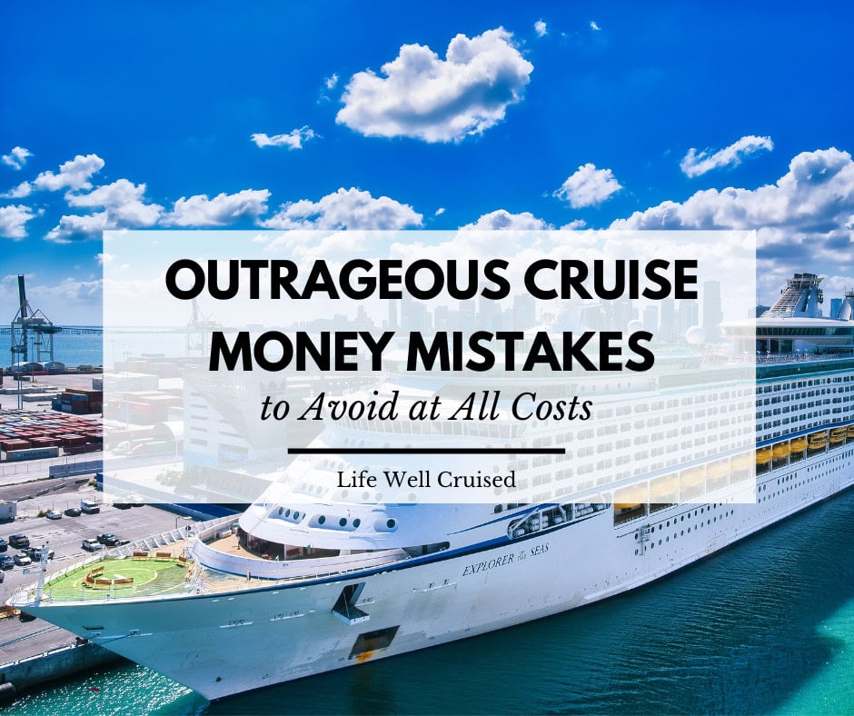 Cruise money mistakes