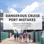 Dangerous cruise port mistakes