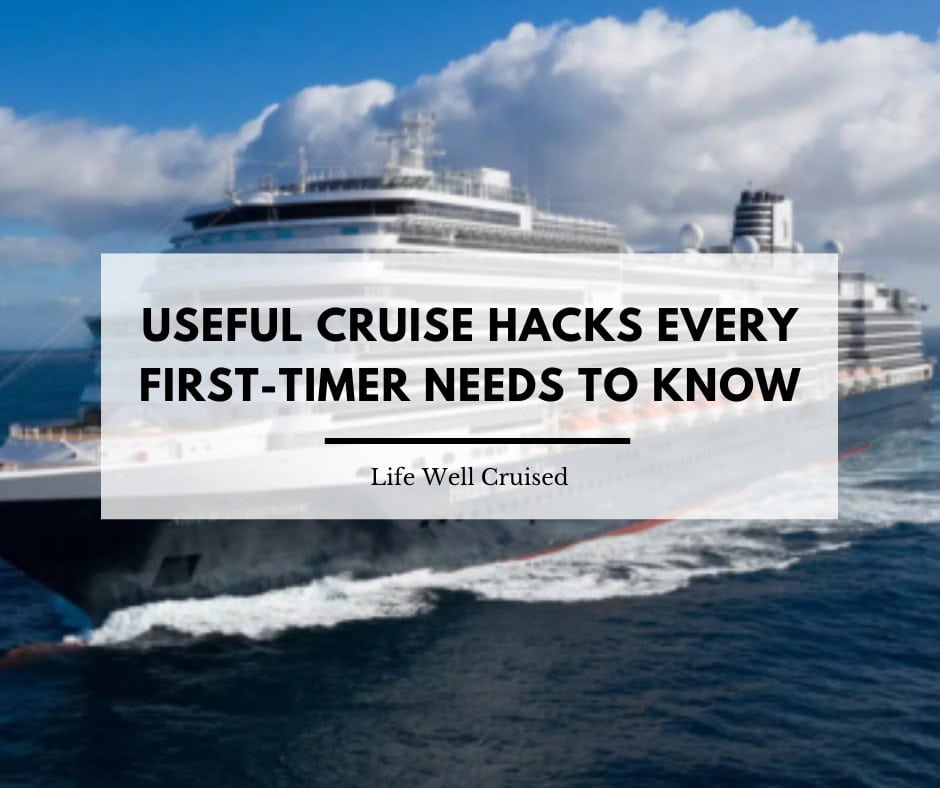 25 Useful Cruise Hacks Every First-Timer Needs to Know
