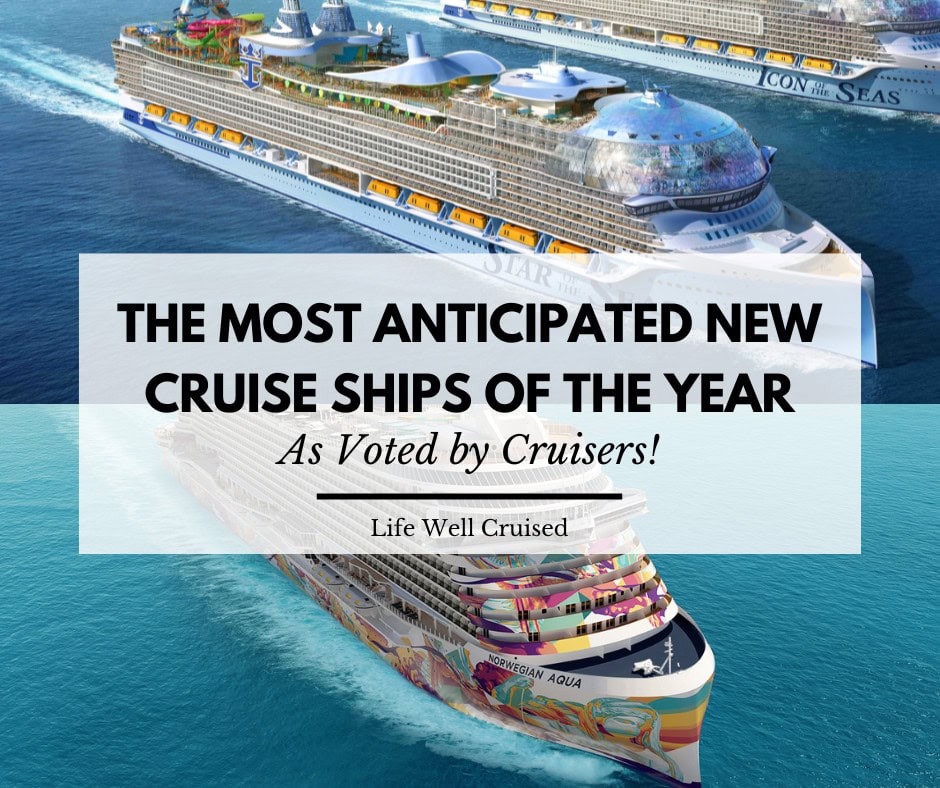 The Most Anticipated New Cruise Ships of the Year – As Voted by Cruisers