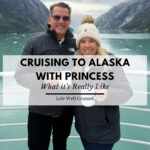 Cruising to alaska with princess