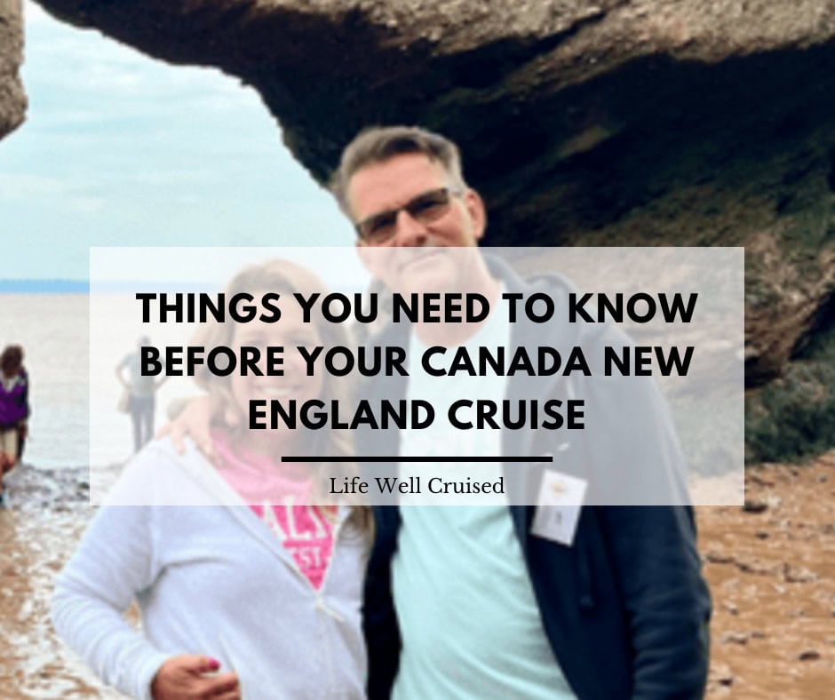 15 Things You Need to Know Before Your Canada New England Cruise