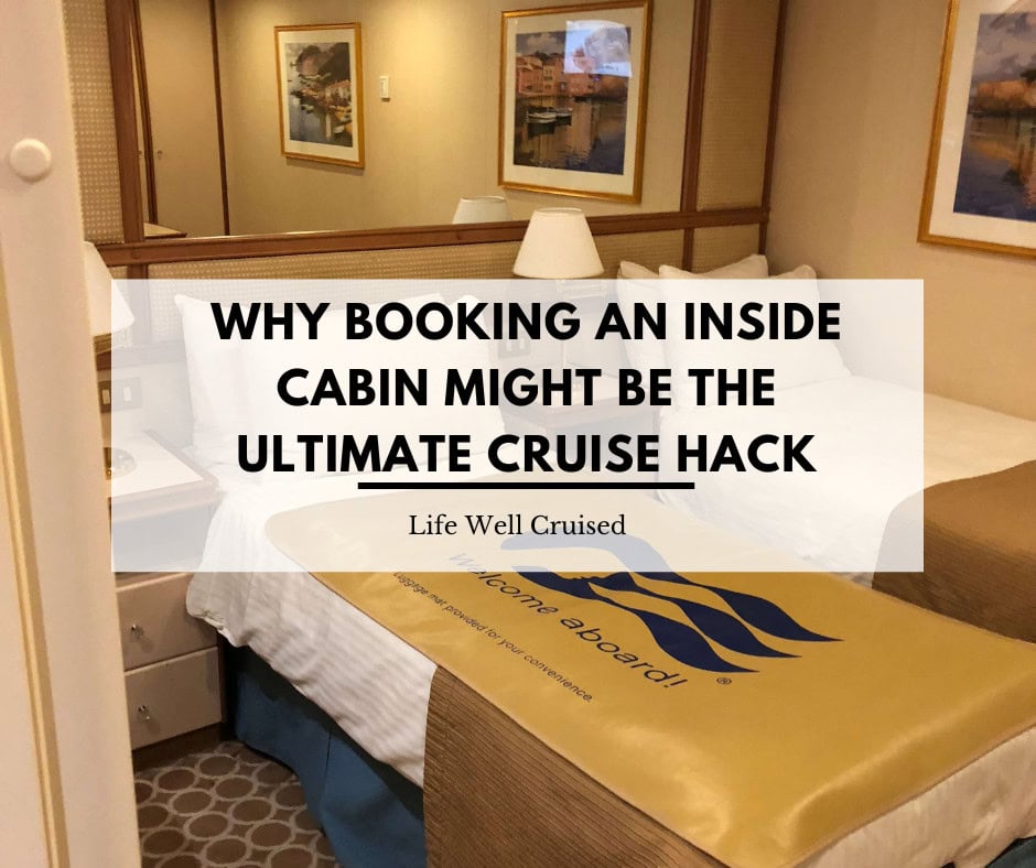 Why Booking an Inside Cabin Might Be the Ultimate Cruise Hack