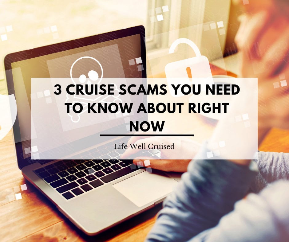 3 Cruise Scams You Need to Know About Right Now