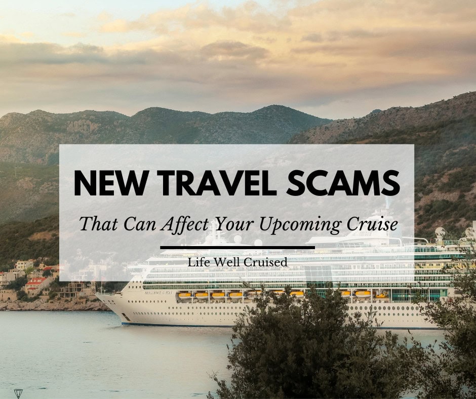 6 MUST-KNOW Travel Scams that Can Affect Your Upcoming Cruise