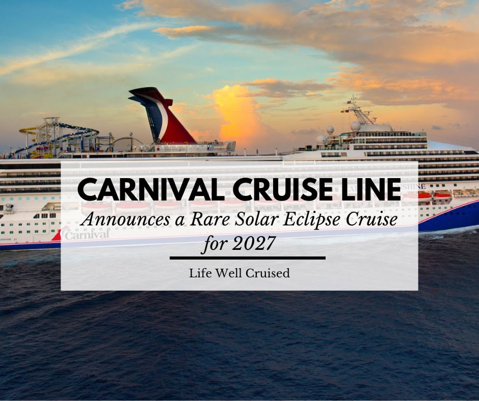 Carnival Sunshine’s 2027 Season Includes a Once in a Lifetime Solar Eclipse Cruise