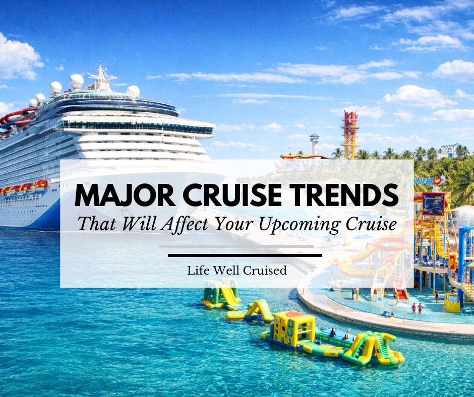9 Major Cruise Trends That Will Affect Your Cruise in 2026