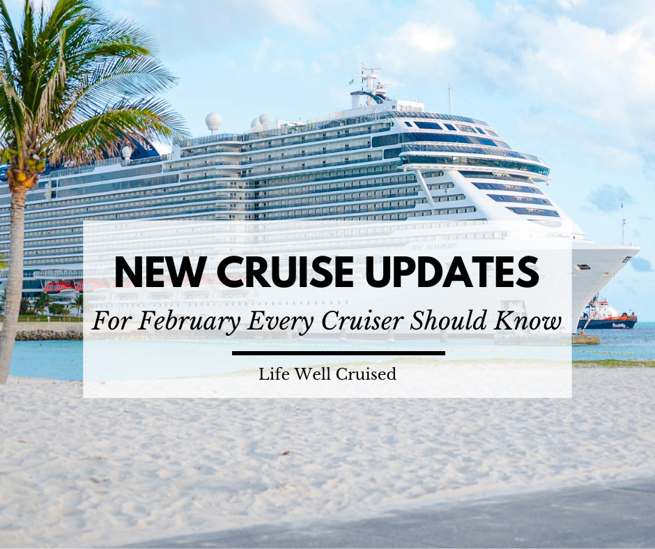 7 New Cruise Updates for February 2026 Every Cruiser Should Know