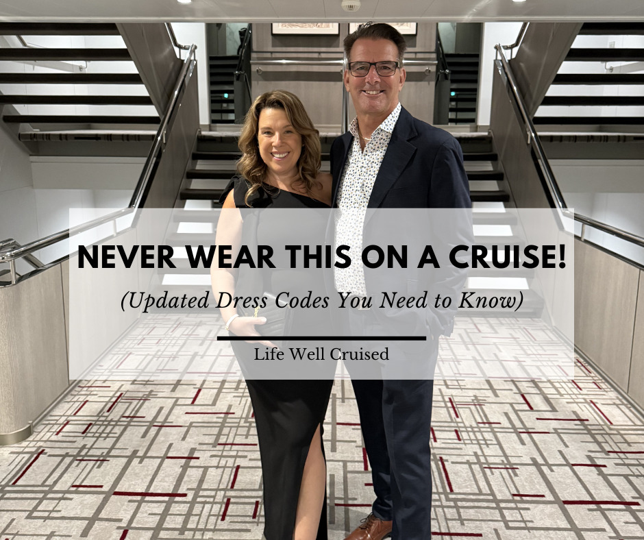 What Not to Wear on a Cruise in 2026 (Updated Dress Codes You Need to Know)