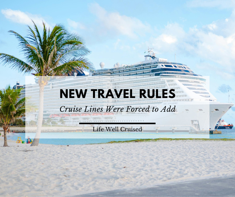 Cruise lines are forced to add 6 new travel rules (and why they're happening)