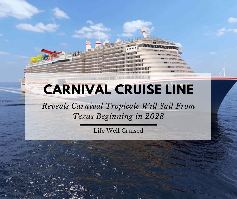 Carnival Tropicale Will Homeport in Galveston in 2028
