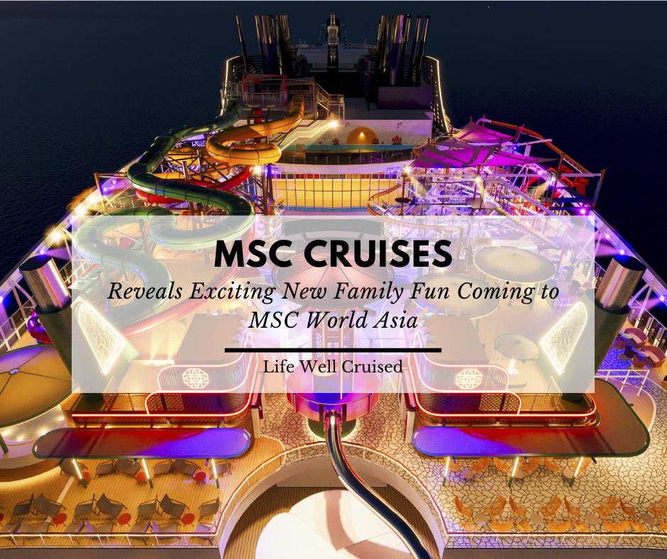 MSC Cruises Reveals New Family Entertainment Coming to MSC World Asia