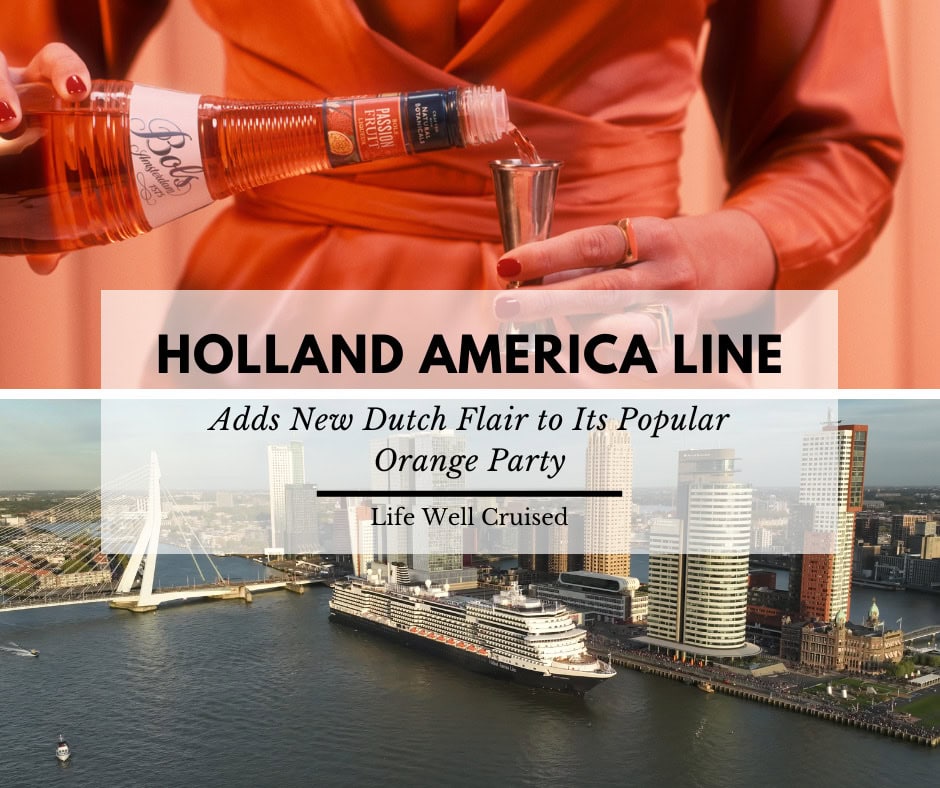 Holland America Line Partners With Bols to Elevate Orange Party Celebrations at Sea