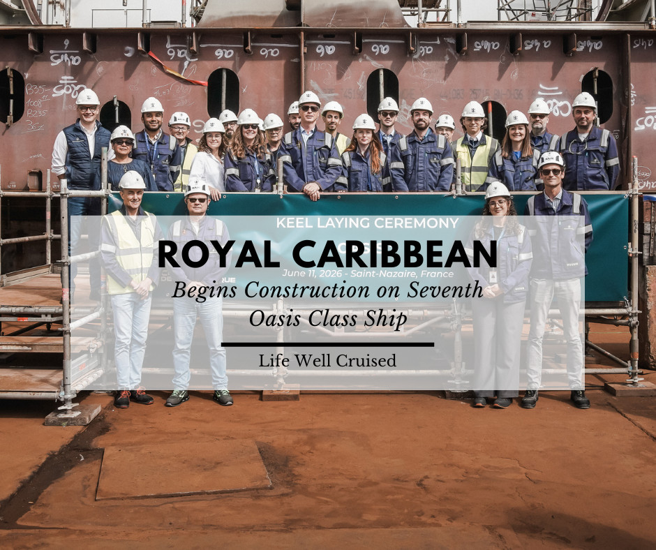 Royal Caribbean Begins Construction on Seventh Oasis Class Vacation