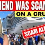 cruise scams - my friend was scammed