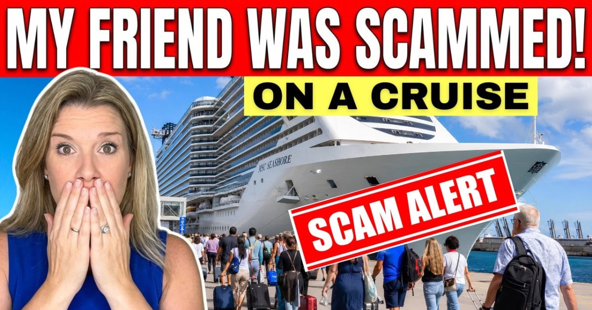 4 New Cruise Scams You Haven’t Been Warned About Yet (Until Now)