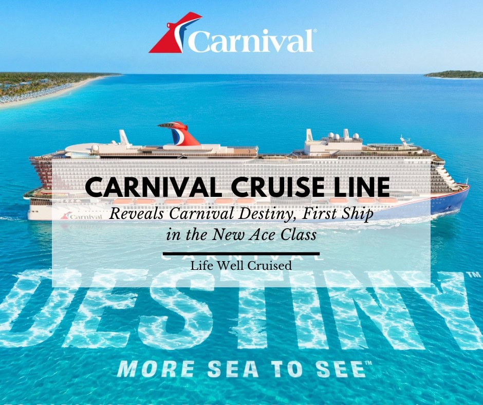 Carnival Cruise Line Reveals Carnival Destiny, First Ship in the New Ace Class